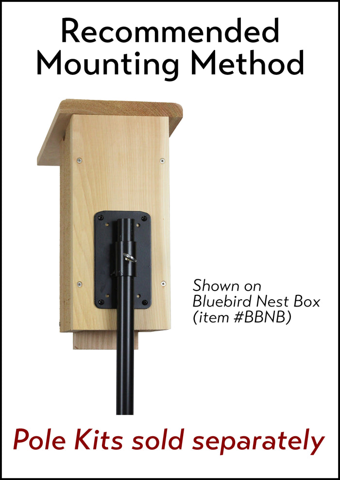 Recommended mounting method of a bluebird nesting box is on a vertical mount on a pole. Pole kits sold separately